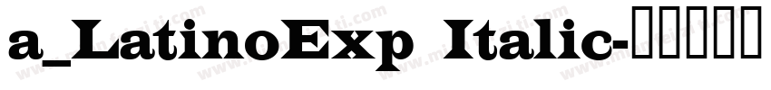 a_LatinoExp Italic字体转换